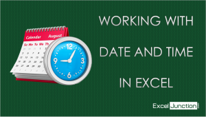 Working with DATE and TIME in Excel