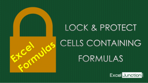LOCK and PROTECT Cells Containing FORMULAS in an Excel Worksheet