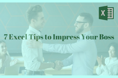 7 Excel Tips to Impress Your Boss